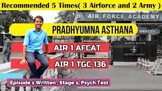 Ep 1 - Pradhyumna Asthana | AIR 1 AFCAT | AIR 1 TGC | Recommended 5 Times | #ssbinterview #ssb