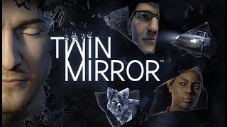 TWIN MIRROR • Стрим 1 • Подозреваем всех!