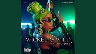 Wicked & Wild (feat. Roney)