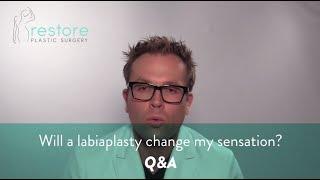 Will a labiaplasty change my sensation - Q&A