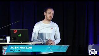 Josh Naylor (Magic Leap): A Getting Started Guide For Developers