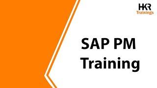 SAP PM Training | SAP PM Online Course | What is SAP PM | Overview Of SAP PM - HKR Trainings