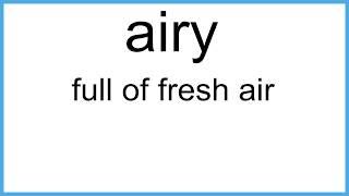 airy meaning | Vocabulary for Kids | Children's Dictionary | Learn English Vocabulary