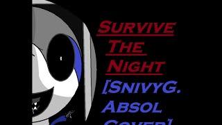 Survive The Night [SnivyG.Absol Cover]