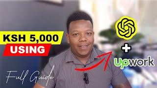 FULL GUIDE : How to Make Money Working  on Upwork Using Chatgpt.