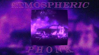 Chill Atmospheric Phonk || Атмо Фонк || 1 hour #71