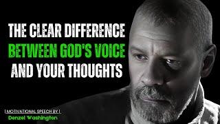 THE CLEAR DIFFERENCE BETWEEN GOD'S VOICE AND YOUR THOUGHTS! Motivational Speech By Denzel Washington