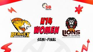 CSJC U14 WOMEN｜Final Four - Semifinal: BERNEX vs. GENEVE