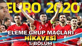 TÜRKİYE EURO 2020 ELEMELERİ ● 1. BÖLÜM