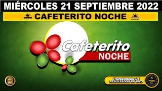 Resultado loteria CAFETERITO NOCHE ️del MIÉRCOLES 21 de SEPTIEMBRE de 2022 (ULTIMO SORTEO DE HOY) 