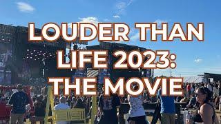 Louder Than Life 2023: The Movie (recap)