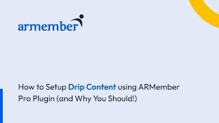 How to Set Up Drip Content Using ARMember Pro Plugin (and Why You Should!)