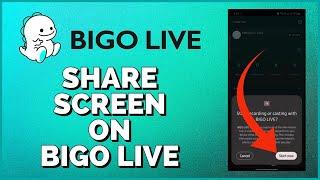 How To Share Screen on Bigo Live 2024?