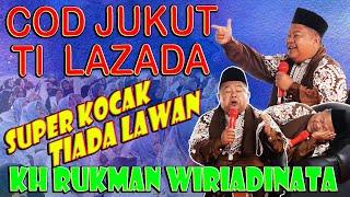 COD JUKUT TI LAZADA, KOCAK TIADA LAWAN CERAMAH SUNDA TERBARU KH RUKMAN WIRIADINATA CIANJUR