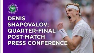 Denis Shapovalov Quarter-Final Press Conference | Wimbledon 2021