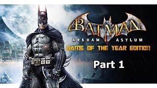 Batman: Arkham Asylum Part 1