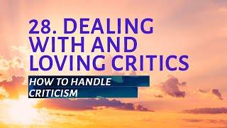 РТ 519 Eng 28. Dealing With and Loving Critics. How to Handle Criticism