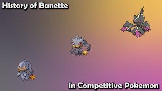 How GOOD was Banette ACTUALLY? - History of Banette in Competitive Pokemon (Gens 3-7)