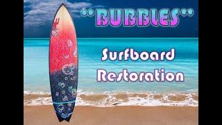 Surfboard Restoration - "Bubbles"