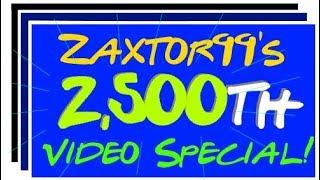 ||| **** Video # 2,500 On My Zaxtor99 Channel! **** |||  ...A Small Sample of Special Video Moments!