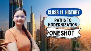 PATHS TO MODERNIZATION | Class 11 History Chapter 11 | Oneshot | Full Chapter | Best Explanation