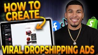 How To Create VIRAL Dropshipping Ads in 2025 (FOR BEGINNERS)