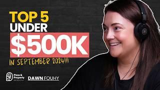 5 Suburbs Under $500k in September 2024! - With Dawn Fouhy