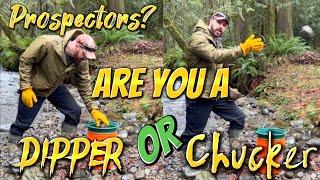 Gold Prospectors - Are You a Dipper or a Chucker? #goldprospecting #goldpanning #gold #sluice
