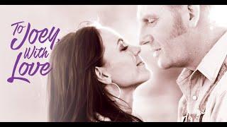 To Joey With Love (2016) | Full Movie - Aaron Carnahan, Rory Feek, Heidi Feek