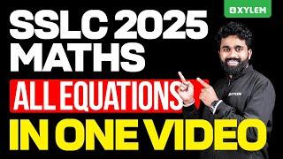 SSLC Maths 2025: All Equations In One Video | Xylem SSLC