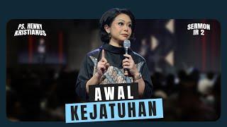 Awal Kejatuhan - Ps. Henny Kristianus