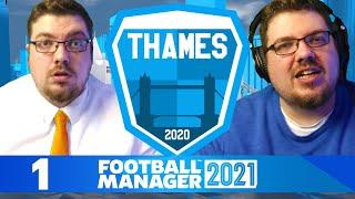 Thames | 1 | A CLUB REBORN! | Football Manager 2021