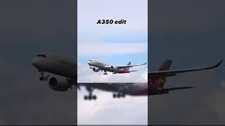 A350 edit #aviation #airplane #planespotting #shorts #youtubeshorts
