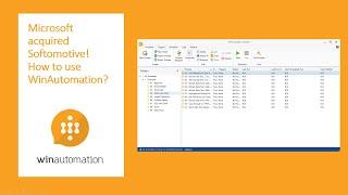 Microsoft acquired Softomotive! How to use WinAutomation?