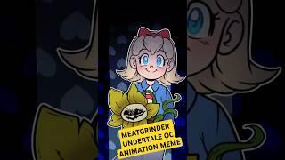 [UNDERTALE OC] Meat Grinder Animation Meme