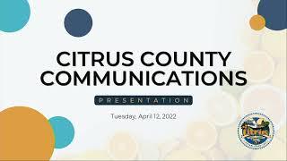 Citrus County BOCC Workshop: Communication - April 12th, 2022