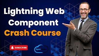 Lightning Web Component Crash Course