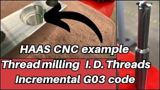 HAAS CNC Mill - Thread Milling Without Cutter Comp