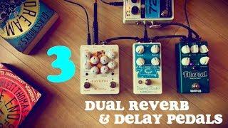 3 Dual Reverb & Delay Pedals (Keeley, Earthquaker, Wampler)