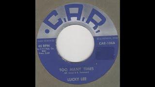 LUCKY LEE-Too Many Times C.A.R. 106