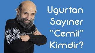 Uğurtan Sayıner "Cemil" Kimdir [KimKim] [Sesli Anlatım]