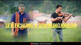 SETLEICHUNG A GUILHUNGJOULOU //Mimin Haokip  Official MD//2020