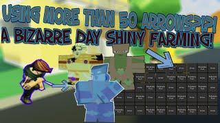 SHINY STAND FARMING WITH 50 ARROWS?!?! | A Bizarre Day Shiny Farming