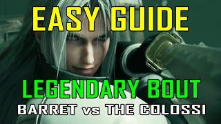 Final Fantasy 7 Rebirth - EASY WAY to defeat LEGENDARY BOUT: BARRET vs THE COLOSSI