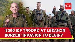 Israel Ready To Invade Lebanon? Nearly 8000 IDF Troops Rushed; 'Big Message' For Hezbollah