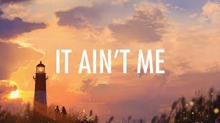 Kygo, Selena Gomez – It Ain't Me (Lyrics) 