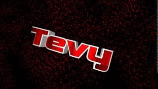 Tevy Intro by Maerzy