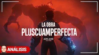 ARCANE 2: La OBRA PLUSCUAMPERFECTA | Análisis