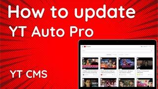 How to update YT Auto Pro php script | YT CMS | Auto Blogging