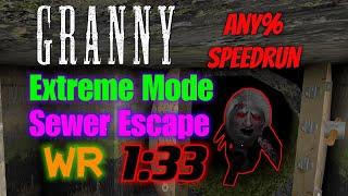 Granny - Extreme Mode Sewer Escape Any% Speedrun In 1:33, WR